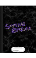 Vintage Spring Break Composition Notebook: College Ruled 93/4 X 71/2 100 Sheets 200 Pages for Writing