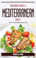 Recipes for a Mediterranean Diet