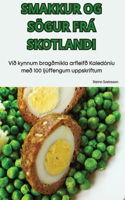 Smakkur Og Sögur Frá Skotlandi