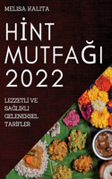 Hİnt MutfaĞi 2022: LezzetlI Ve SaGlikli Geleneksel TarIfler