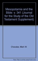 Mesopotamia and the Bible - Vol. 341: v. 341 (Journal for the Study of the Old Testament Supplement S.)