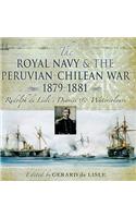 Royal Navy and the Peruvian-Chilean War 1879-1881, The