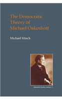 The Democratic Theory of Michael Oakeshott