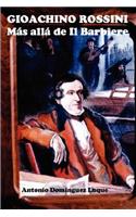 Gioachino Rossini * Mas Alla De Il Barbiere