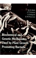 Biochemical and Genetic Mechanisms Used by Plant Growth Promoting Bacteria