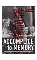 Accomplice to Memory