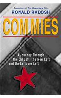 Commies: A Journey Through the Old Left, the New Left, and the Leftover Left