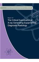 The Critical Examination of X-Ray Generating Equipment in Diagnostic Radiology