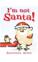 I'm Not Santa!