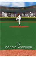 Relief Stories for a Nine Inning Game