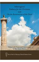 Athenagoras' Embassy for the Christians and on the Resurrection of the Dead: Edited with Notes and Commentary by Rev. Aaron SIMMs