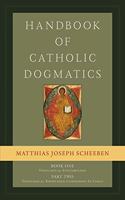 Handbook of Catholic Dogmatics, Book 1, Part 2