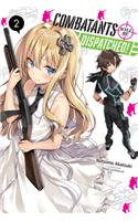 Combatants Will Be Dispatched!, Vol. 2 (Light Novel)