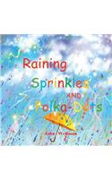 Raining Sprinkles and Polka-Dots