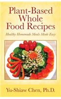 Plant-Based Whole Food Recipes