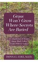 Grass Won't Grow Where Secrets Are Buried