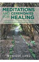 Meditations and Ceremonies for Healing
