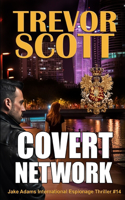 Covert Network: (14 Jake Adams International Espionage Thriller)