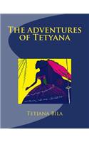 The Adventures of Tetyana
