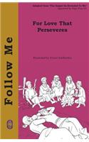 For Love That Perseveres
