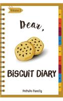 Dear, Biscuit Diary