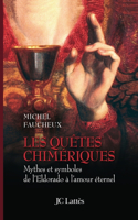 Les quêtes chimériques