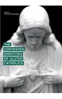 Contested Identities of Ulster Catholics