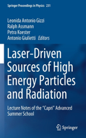 Laser-Driven Sources of High Energy Particles and Radiation: Lecture Notes of the Capri Advanced Summer School