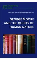 George Moore and the Quirks of Human Nature