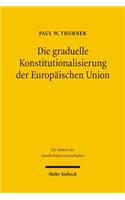 Die graduelle Konstitutionalisierung der Europaischen Union