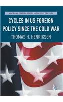 Cycles in Us Foreign Policy Since the Cold War