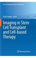 Imaging in Stem Cell Transplant and Cell-Based Therapy