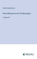 Peace Manoeuvres and The Messengers