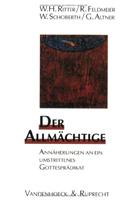 Der Allmachtige: Annaherungen an Ein Umstrittenes Gottespradikat