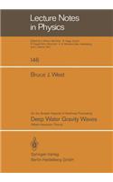 On the Simpler Aspect of Nonlinear Fluctuating Deep Water Gravity Waves: Weak Interaction Theory
