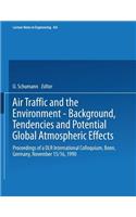 Air Traffic and the Environment -- Background, Tendencies and Potential Global Atmospheric Effects