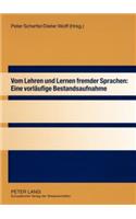 Vom Lehren Und Lernen Fremder Sprachen: Eine Vorlaeufige Bestandsaufnahme