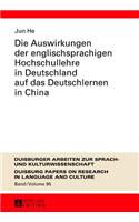 Auswirkungen Der Englischsprachigen Hochschullehre in Deutschland Auf Das Deutschlernen in China