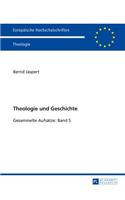 Theologie Und Geschichte