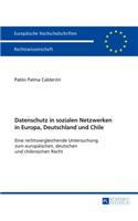 Datenschutz in sozialen Netzwerken in Europa, Deutschland und Chile