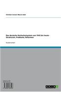 Das Deutsche Hochschulsystem Von 1945 Bis Heute - Strukturen, Probleme, Reformen
