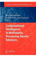 Computational Intelligence in Multimedia Processing: Recent Advances