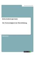 Die Notwendigkeit der Elternbildung