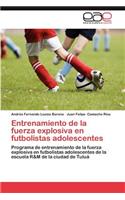 Entrenamiento de La Fuerza Explosiva En Futbolistas Adolescentes
