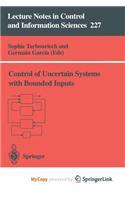 Control of Uncertain Systems with Bounded Inputs