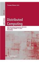 Distributed Computing: 29th International Symposium, Disc 2015, Tokyo, Japan, October 7-9, 2015, Proceedings