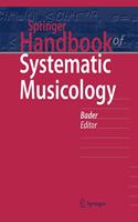 Springer Handbook of Systematic Musicology