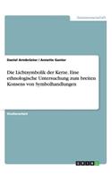 Die Lichtsymbolik der Kerze. Eine ethnologische Untersuchung zum breiten Konsens von Symbolhandlungen