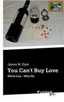 You Can't Buy Love: White Lies - Why Me