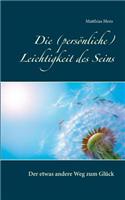 (persönliche) Leichtigkeit des Seins